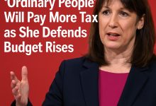 Reeves Admits ‘Ordinary People’ Will Pay More Tax as She Defends Budget Rises